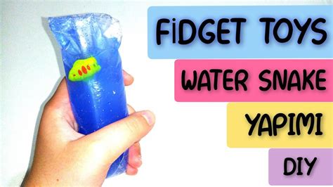 FİDGET TOYS WATER SNAKE YAPIMI FİDGET TOYS YAPIMI FİDGET TOYS