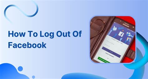 How To Log Out Of Facebook