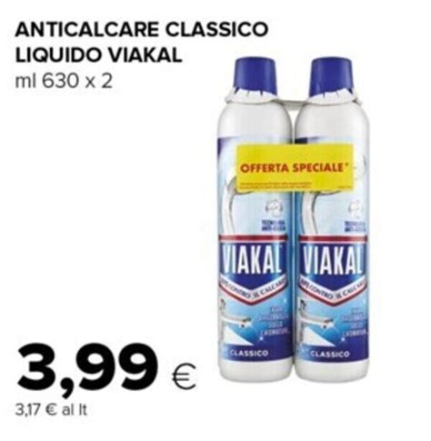 Anticalcare Classico Liquido Viakal Ml X Offerta Di Oasi