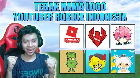 Yakin Kamu Tau Tebak Nama Logo Youtuber Roblox Indonesia Roblox