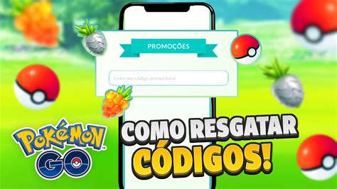 Guia Como Resgatar Códigos Promocionais No Pokémon Go Youtube