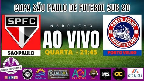 S O Paulo X Porto Velho Ro Copinha Narra O Ao Vivo Youtube