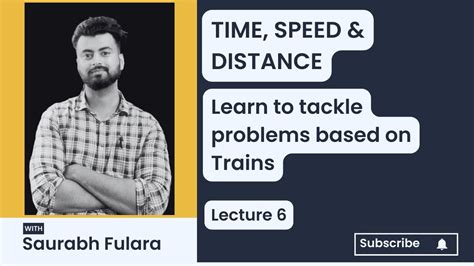 LECTURE 6 TIME SPEED DISTANCE PROBLEMS BASED ON TRAINS PART 1