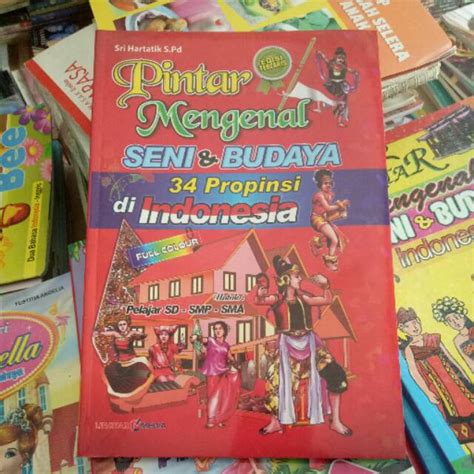 Jual Pintar Mengenal Seni Dan Budaya Provinsi Shopee Indonesia