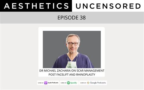 Dr Michael Zacharia On Scar Management Post Facelift And Rhinoplasty Transforming Bodies Podcast