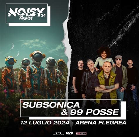 Subsonica E 99Posse All Arena Flegrea Doppio Concerto Per Il Noisy