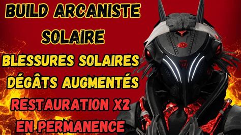 Destiny Ce Build Arcaniste Solaire Est Impresionnant En End Game