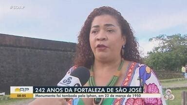 Bom Dia Amazônia AP Fortaleza de São José é tombado pelo Iphan em