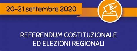 Referendum Costituzionale Ed Elezioni Regionali 20 E 21 Settembre 2020