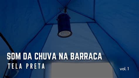 Som Da Chuva D Na Barraca Para Relaxar E Dormir Profundamente