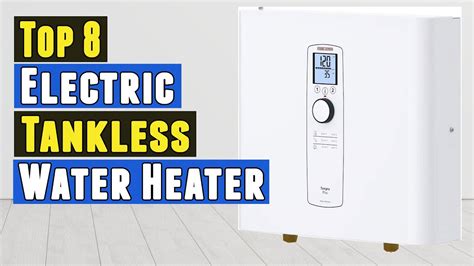 Top 8 Best Electric Tankless Water Heater 2021 Youtube