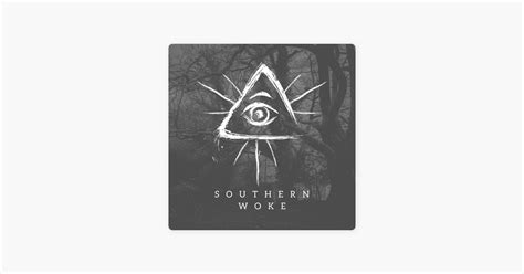 ‎southern Woke Mystery And Conspiracy On Apple Podcasts