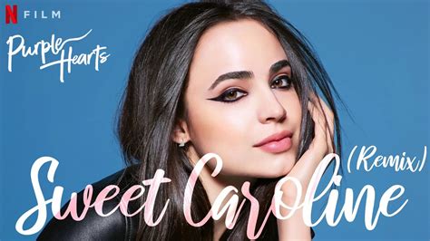 Sofia Carson Sweet Caroline Remix From Purple Hearts Soundtrack