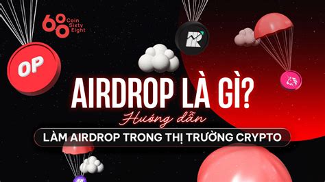 Airdrop Là Gì Hướng Dẫn Làm Airdrop Coin Trong Thị Trường Crypto