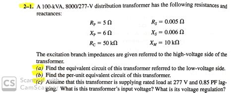 Solved 2 1 A 100 KVA 8000 277 V Distribution Transformer Chegg