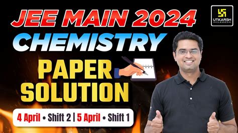 Jee Main 2024 4th April Shift 2 And 5th April Shift 1 Chemistry Paper