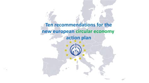 Ten Recommendations For The New Circular Economy Action Plan Of The