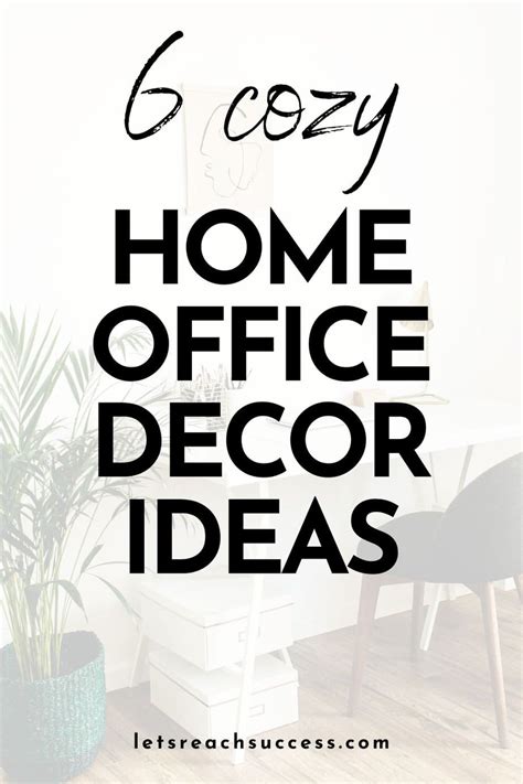 6 Cozy Home Office Decor Ideas to Enjoy Your Work More