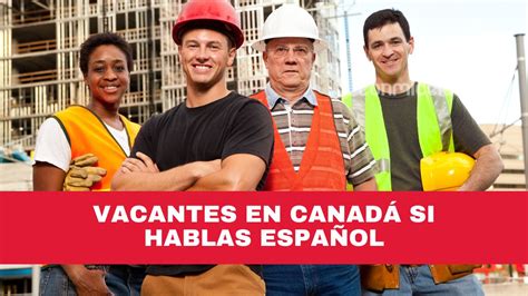 Cómo inscribirse para las vacantes en Canadá si habla español Conmicelu