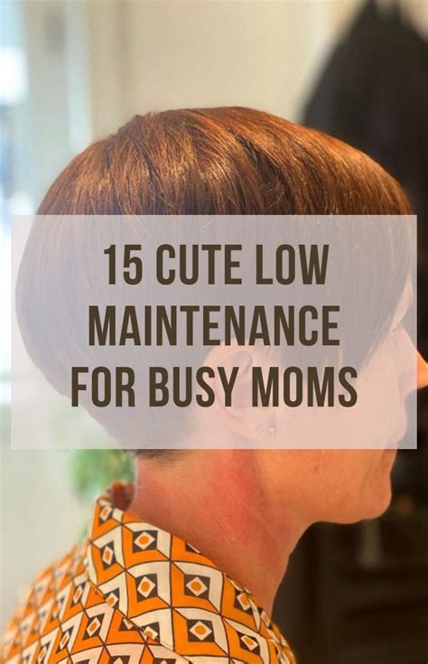 15 Cute Low Maintenance Haircuts For Busy Moms Easy Short Haircuts