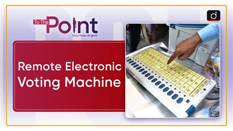 Remote Electronic Voting Machine To The Point Drishti Ias English