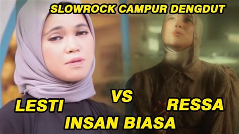 Ressa Cover Insan Biasa Bikin Lesti Kejora Reaction Youtube