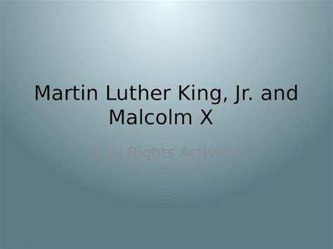 PPTX Martin Luther King Jr And Malcolm X Civil Rights Activists