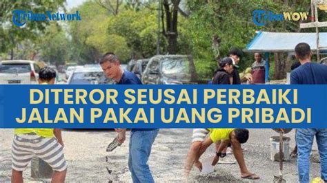 Perbaiki Jalan Rusak Pakai Uang Pribadi Pengusaha Di Kota Pekanbaru