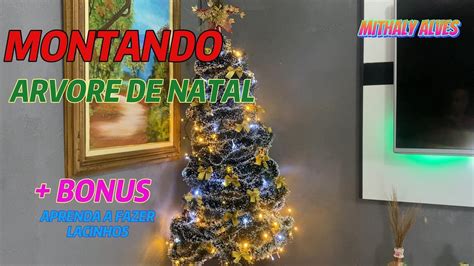 MONTANDO ARVORE DE NATAL Fácil e muito linda Como fazer lacinho