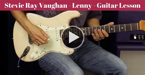 Stevie Ray Vaughan Lenny Guitar Lesson