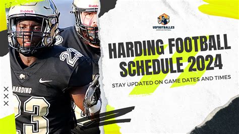 Harding Football Schedule 2024 (Game Dates & Matchups)