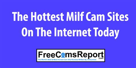 The Best MILF Cam Sites Revealed FreeCamsReport