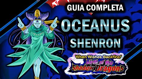 Oceanus Shenron Guia Completa Birth Of The Shadow Dragons Dbz Dokkan Battle Youtube