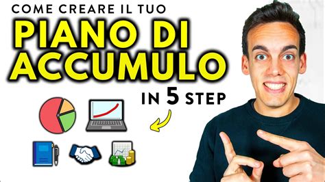 Come Creare Il Tuo Piano Di Accumulo In Facili Step Youtube