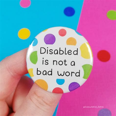 Disabled Is Not A Bad Word Button Badge Disability Awareness Etsy Uk