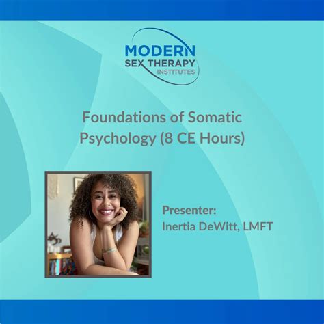 Foundations Of Somatic Psychology Modern Sex Therapy Institutes