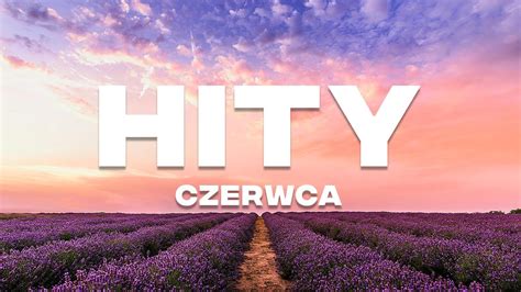 Eska Hity Na Czasie Czerwiec Vol Oficjalny Mix Radia Eska W