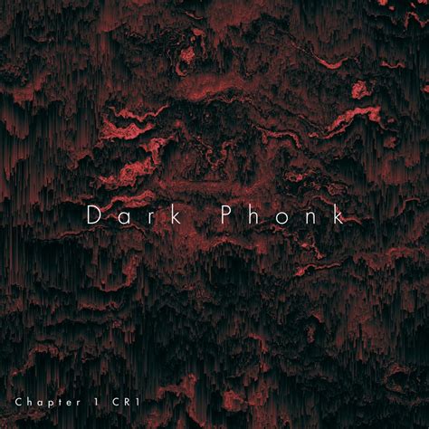 Dark Phonk Single Chapter 1 CR1のアルバム Apple Music