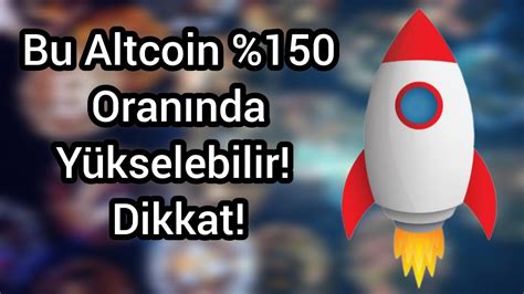 Bu Altcoin 150 Oranında Yükselebilir Dikkat Kripto Haber YouTube