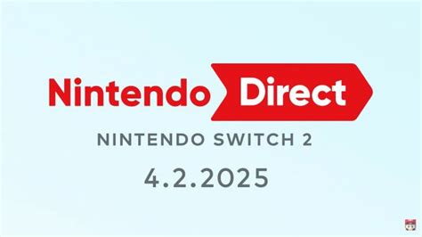 Confirmado El Nintendo Direct Sobre Nintendo Switch 2 En Casi Tres Meses