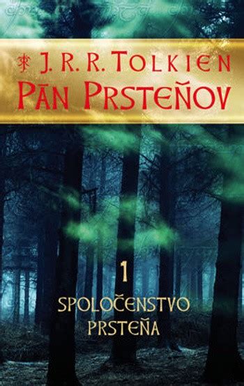 Kniha Pán Prsteňov 1 Spoločenstvo Prsteňa J R R Tolkien Versk