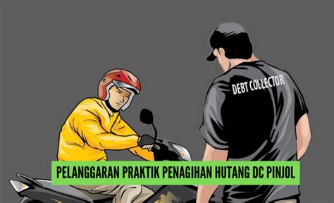 6 Pelanggaran Praktik Penagihan Hutang DC Lapangan Pinjol Nasabah