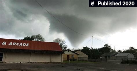 Tornadoes Tear Through Oklahoma Louisiana And Texas Killing At Least 7 The New York Times