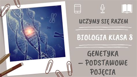 Biologia klasa 8 Genetyka podstawowe pojęcia Uczymy się razem YouTube