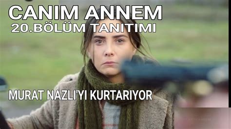 Can M Annem B L M Fragman Ve Zeti Youtube