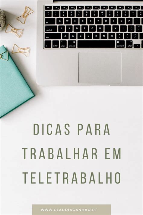 Teletrabalho Dicas Para Teletrabalho Trabalhar Em Teletrabalho Estar