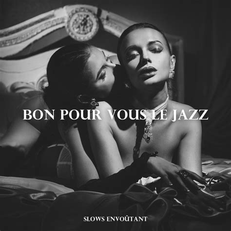 Bon Pour Vous Le Jazz Slows Envo Tant Jazz Plonger Dance D Ner La