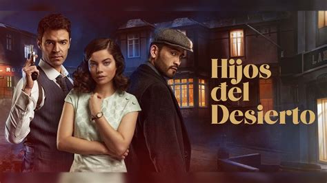 Opening Hijos Del Desierto Soundtrack Original Youtube