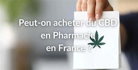 Du CBD En Pharmacie En France CBDISSIMO