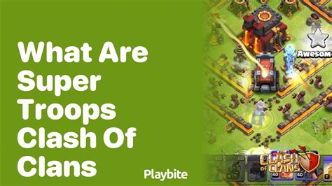 What Are Super Troops In Clash Of Clans Playbite